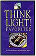 THINK LIGHT! Favorites